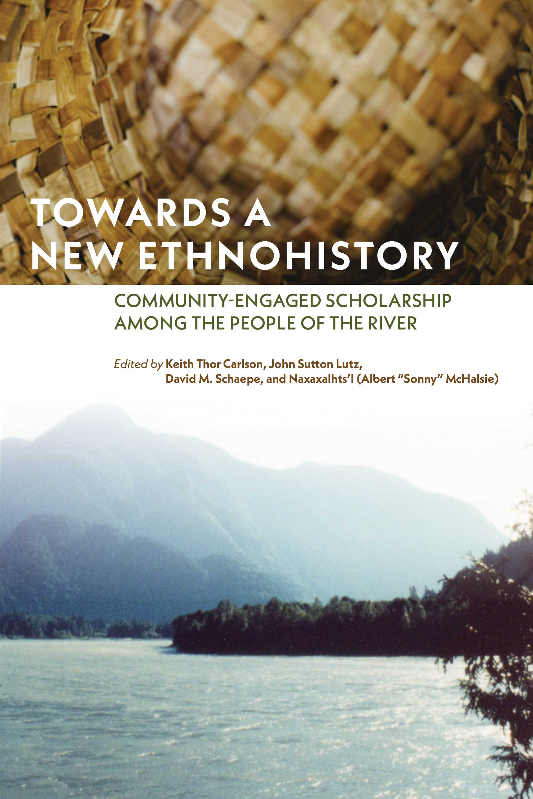 Cover: Towards a New Ethnohistory: Community-Engaged Scholarship Among the People of the River