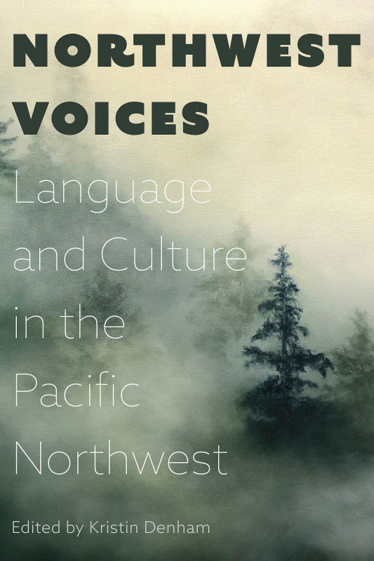 Cover: Northwest Voices: Language and Culture in the Pacific Northwest