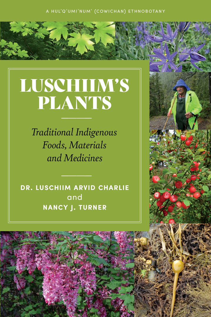 Cover: Luschiim’s Plants: Traditional Indigenous Foods, Materials and Medicines