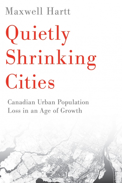 Cover: Quietly Shrinking Cities: Canadian Urban Population Loss in an Age of Growth