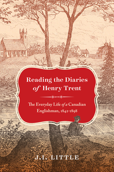 Cover: Reading the Diaries of Henry Trent: The Everyday Life of a Canadian Englishman, 1842-1898