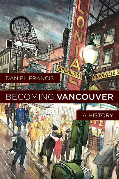 Cover: Becoming Vancouver: A History
