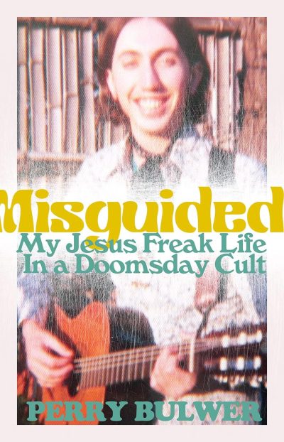 Cover: Misguided: My Jesus Freak Life in a Doomsday Cult